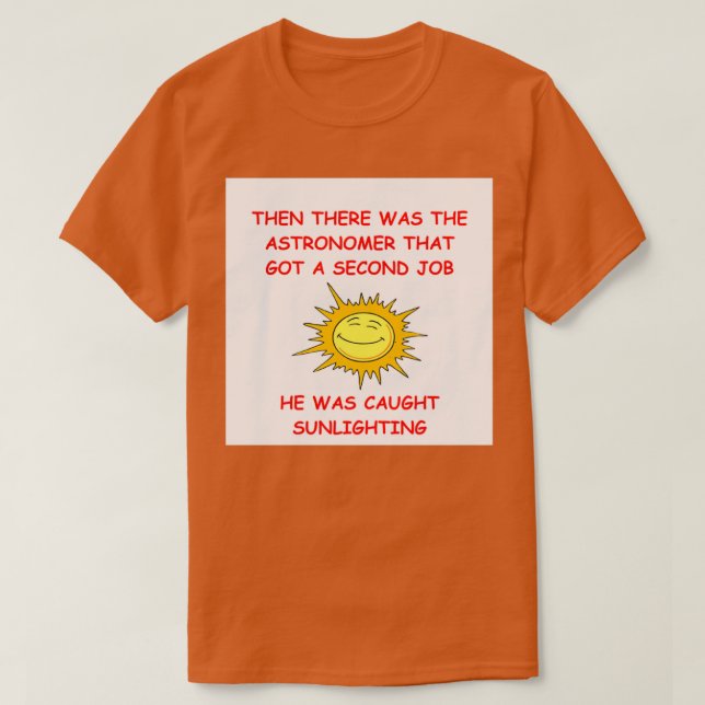 Astronomy Joke 18 T-Shirt (Design Front)