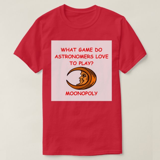 Astronomy Joke 9 T-Shirt (Design Front)
