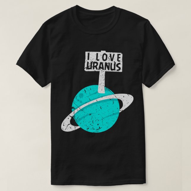 Astronomy Lover I Love Uranus Funny Gag Planet Ret T-Shirt (Design Front)