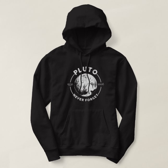 Astronomy Lover Pluto Never Forget 1930 2006 Plane Hoodie (Design Front)