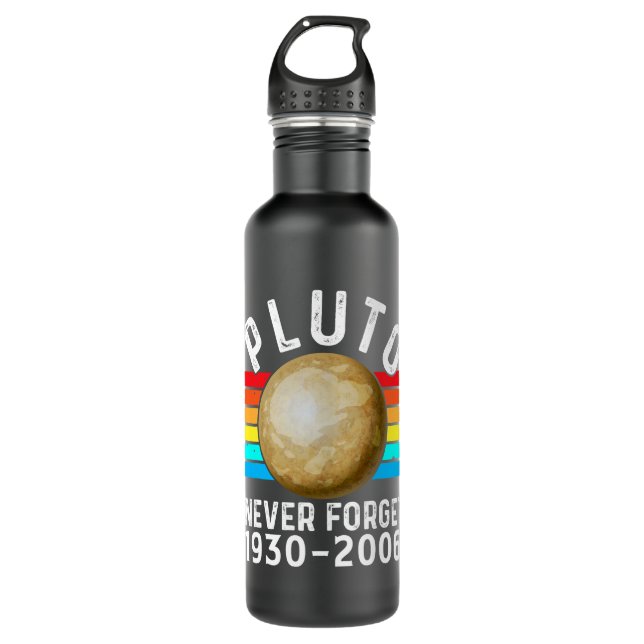 Astronomy Lover Pluto Never Forget Funny Astrophys 710 Ml Water Bottle (Front)