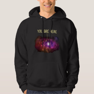 Astronomy Lover You Are Here Milky Way Galaxy Astr Hoodie