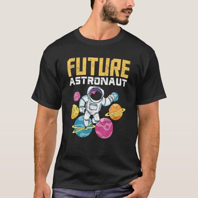 Astronomy Science Outer Space Planets Future Astro T-Shirt (Front)
