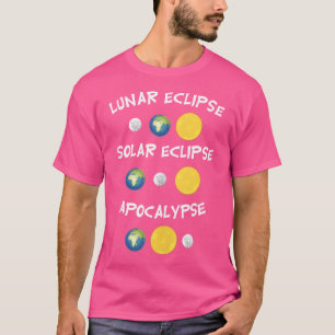 Astronomy Shirts Lunar Solar Eclipse Apocalypse Sc