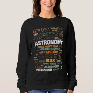 Astronomy Terminology Commonly Used Terms Sweatshirt
