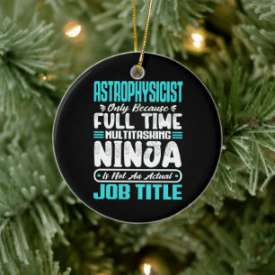Astrophysicist Multitasker Space Science job Skill Ceramic Tree Decoration