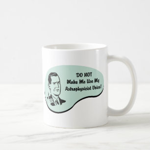 Astrophysicist Voice Coffee Mug