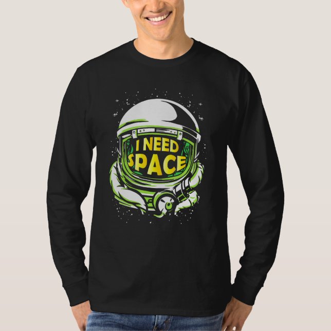 Astrophysics I Need Space Outer Space Science Geek T-Shirt (Front)