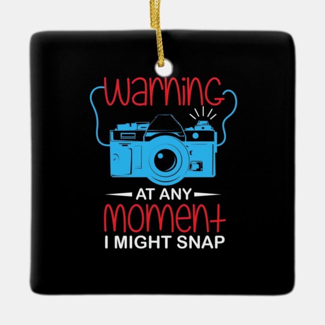 At Any Moment Photographer Might Snap Ceramic Ornament (Front)