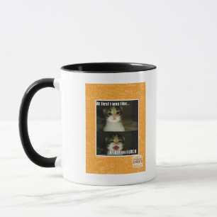 At first I was like Mug