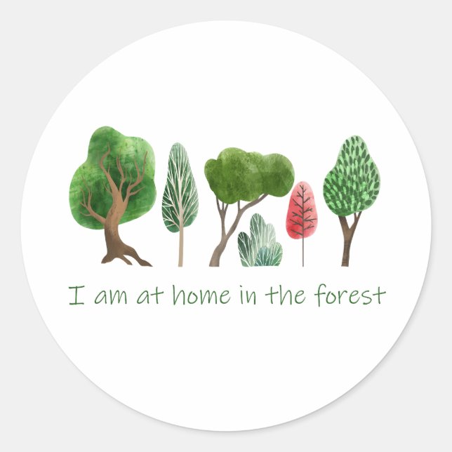 At Home in the Forest Inspirational Quote  Classic Round Sticker (Front)
