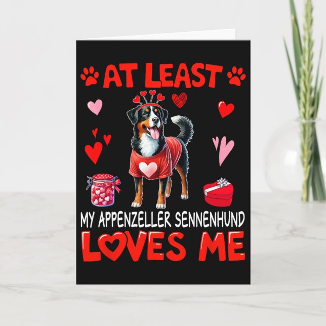 At Least Appenzeller Sennenhund Loving Me Valentin Card (Front)