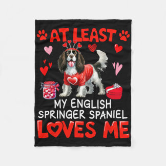 At Least English Springer Spaniel Loving Me Valent Fleece Blanket