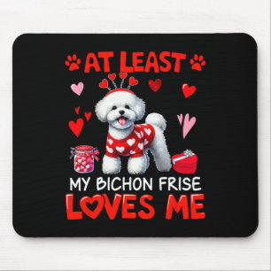 At Least My Bichon Frise Loving Me Valentine's Sin Mouse Mat