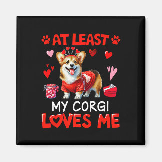 At Least My Corgi Loving Me Valentine's Single Own Magnet