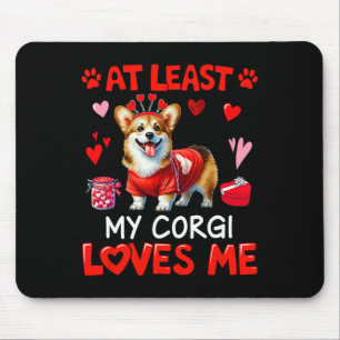 At Least My Corgi Loving Me Valentine's Single Own Mouse Mat