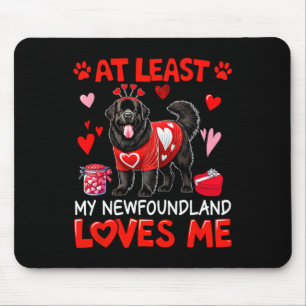At Least My Newfoundland Loving Me Valentine's Sin Mouse Mat