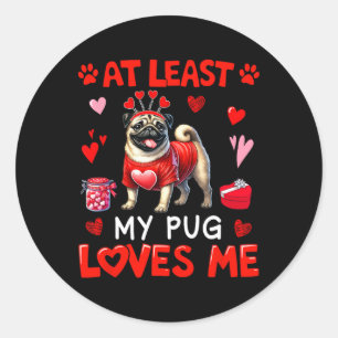 At Least My Pug Loving Me Valentine's Single Owner Classic Round Sticker