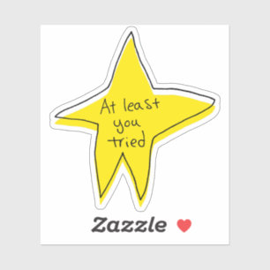 At Least You Tried Star Custom-Cut Vinyl Stickers