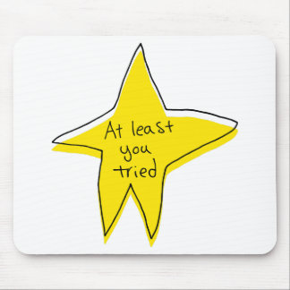 At Least You Tried - Yellow Star Mouse Mat