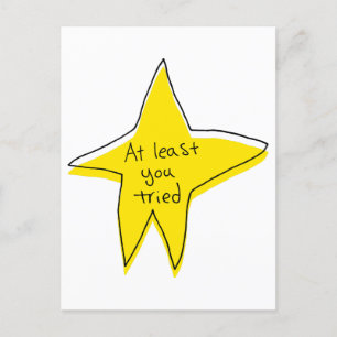 At Least You Tried - Yellow Star Postcard
