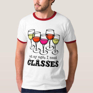 At My Age, I Need Glasses Wine Humour T-Shirt