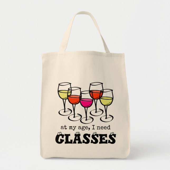 At My Age, I Need Glasses Wine Humour Tote Bag (Front)