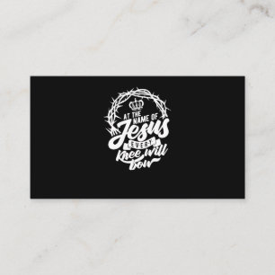 At The Name Of Jesus Every Knee Will Bow Christian Business Card