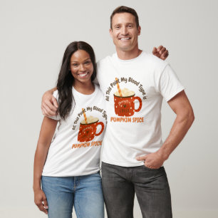 At This Point My Blood Type is Pumpkin Spice T-Shirt