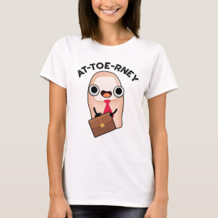 At-toe-rney Funny Attorney Toe Pun T-Shirt