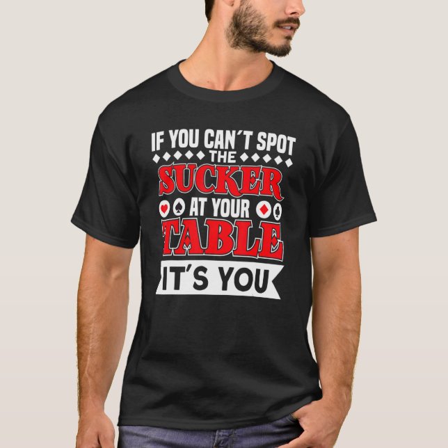 at your table poker player texas hold em casino po T-Shirt (Front)