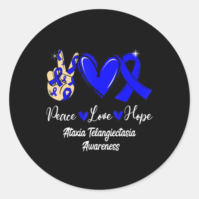 Ataxia Telangiectasia Awareness Peace Love Hope Bl Classic Round Sticker (Front)