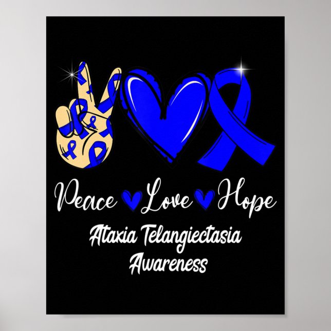 Ataxia Telangiectasia Awareness Peace Love Hope Bl Poster (Front)