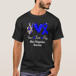 Ataxia Telangiectasia Awareness Peace Love Hope Bl T-Shirt