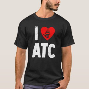 Atc Love Air Traffic Controller Life  Radar Techni T-Shirt