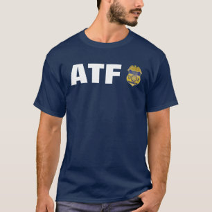 ATF ALCOHOL TOBACCO AND FIREARMS T-Shirt