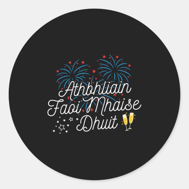 Athbhliain Faoi Mhaise Dhuit Irish New Years  Classic Round Sticker (Front)
