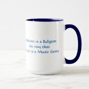 Atheism is a religion like silence is music genre mug