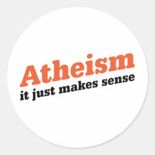 Atheism Makes Sense Classic Round Sticker