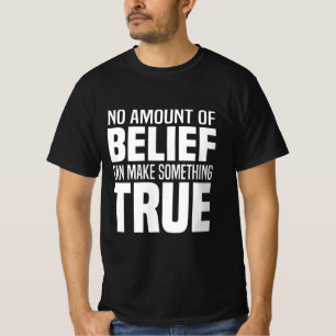 Atheism   Sceptics Atheists Religion Faith Gifts T-Shirt