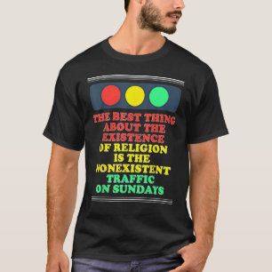 Atheist Atheism Existence Of Religion Nonexistent  T-Shirt