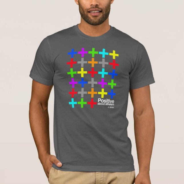 Atheist - Positive about Atheism T-Shirt (Front)