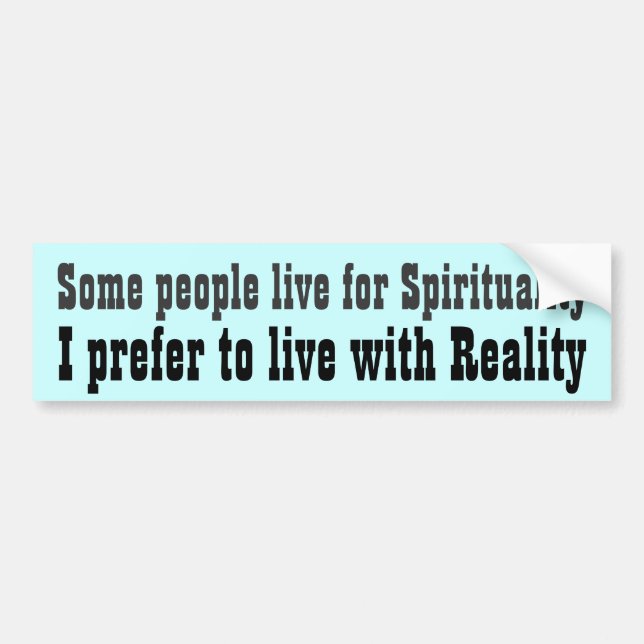 Atheist Reality Bumper Sticker (Front)