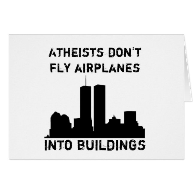 Atheists don't fly aeroplanes into buildings (Front Horizontal)