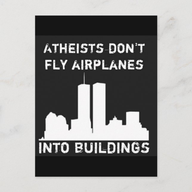 Atheists don't fly aeroplanes into buildings postcard (Front)