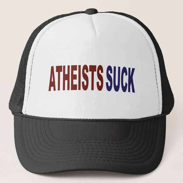 Atheists Suck Trucker Hat (Front)
