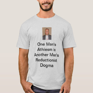 Athiest Dogma T-Shirt