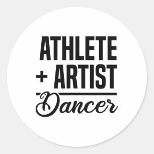 Athlete + Artist = Dancer Ballerina Ballet Dancing Classic Round Sticker