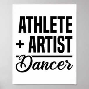 Athlete + Artist = Dancer Ballerina Ballet Dancing Poster