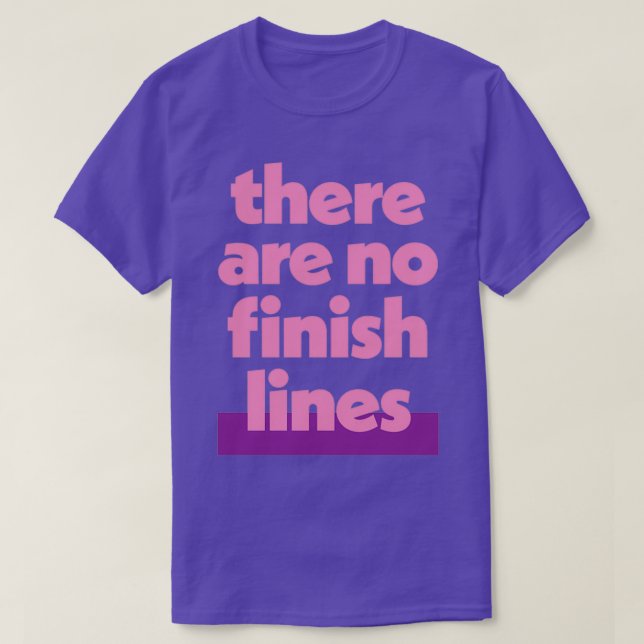 Athlete there are no finish lines 1 T-Shirt (Design Front)